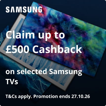 Samsung up to £500 Cashback